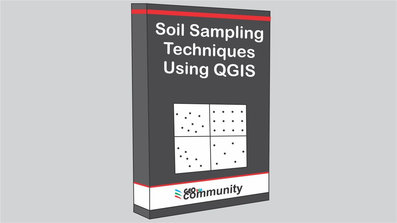 Soil Sampling Techniques Using QGIS.