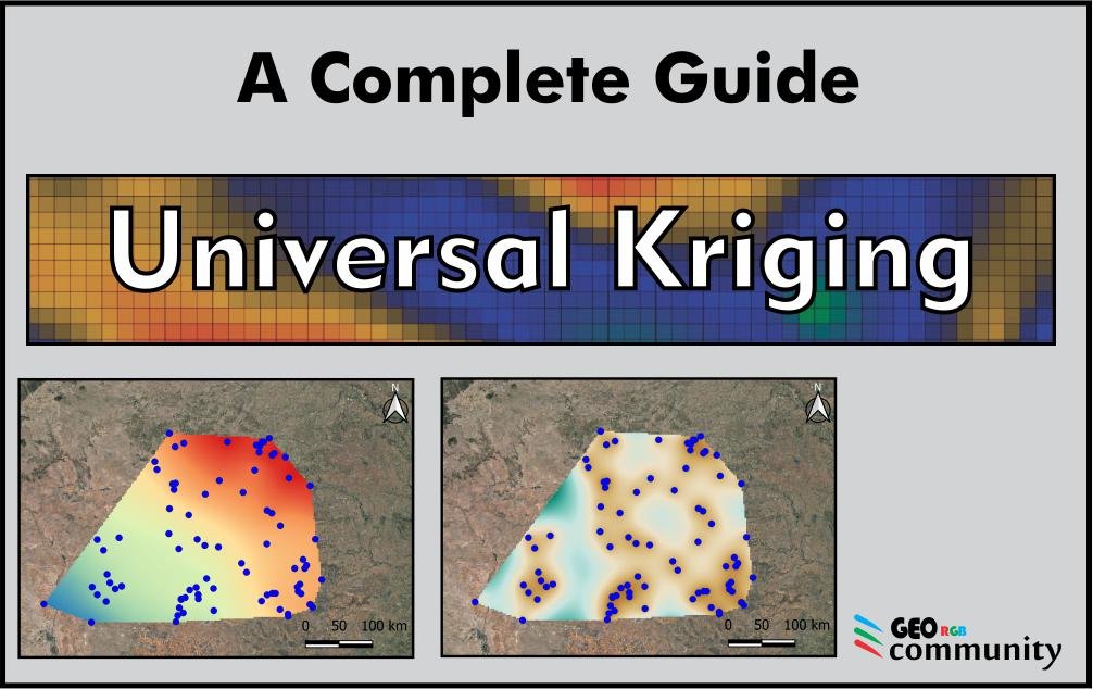 What You Need About Universal Kriging: A Complete Guide