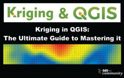 Kriging in QGIS: The Ultimate Guide to Mastering It